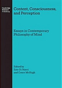 Content, Consciousness, and Perception : Essays in Contemporary Philosophy of Mind (Hardcover)