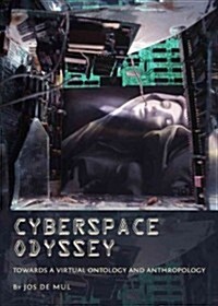 Cyberspace Odyssey : Towards a Virtual Ontology and Anthropology (Hardcover, New ed)