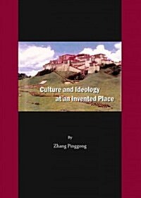 Culture and Ideology at an Invented Place (Paperback)