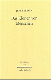 Das Klonen Von Menschen: Eine Verfassungs-, Europa- Und Volkerrechtliche Kritik (Hardcover)