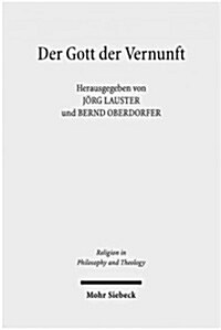 Der Gott Der Vernunft: Protestantismus Und Vernunftiger Gottesgedanke (Paperback)