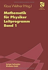 Mathematik F? Physiker: Basiswissen F? Das Grundstudium. Leitprogramm Band 1 Zu Lehrbuch Band 1 (Paperback, 7, 1995)