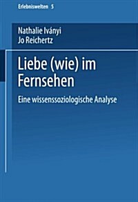 Liebe (Wie) Im Fernsehen (Paperback, 2002 ed.)