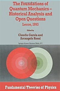 The Foundations of Quantum Mechanics: Historical Analysis and Open Questions (Paperback, Softcover Repri)