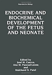 Endocrine and Biochemical Development of the Fetus and Neonate (Paperback, Softcover Repri)