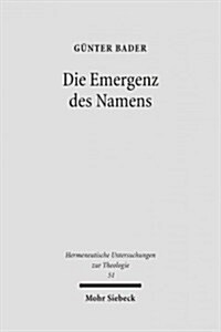 Die Emergenz Des Namens: Amnesie - Aphasie - Theologie (Hardcover)