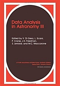 Data Analysis in Astronomy III (Paperback, Softcover Repri)