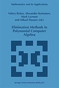 Elimination Methods in Polynomial Computer Algebra (Paperback, Softcover Repri)