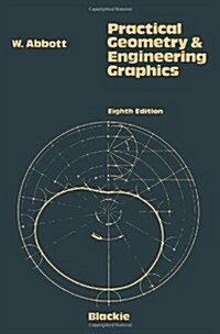 Practical Geometry and Engineering Graphics: A Textbook for Engineering and Other Students (Paperback, 8, 1971)