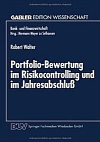 Portfolio-Bewertung Im Risikocontrolling Und Im Jahresabschlu? Die Abbildung Derivativer Zinsinstrumente Des Handelsbestandes (Paperback, 1995)