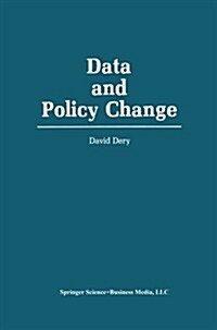 Data and Policy Change: The Fragility of Data in the Policy Context (Paperback, Softcover Repri)