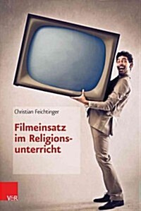 Filmeinsatz Im Religionsunterricht (Paperback)