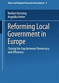 Reforming Local Government in Europe: Closing the Gap Between Democracy and Efficiency (Paperback, 2003)