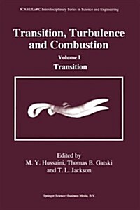 Transition, Turbulence and Combustion: Volume I: Transition (Paperback, Softcover Repri)