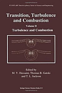 Transition, Turbulence and Combustion: Volume II: Turbulence and Combustion (Paperback, Softcover Repri)