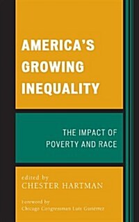 Americas Growing Inequality: The Impact of Poverty and Race (Hardcover)