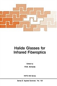 Halide Glasses for Infrared Fiberoptics (Paperback, Softcover Repri)