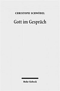 Gott Im Gesprach: Studien Zur Theologischen Gegenwartsdeutung (Paperback)