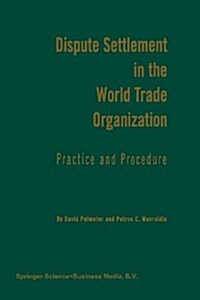 Dispute Settlement in the World Trade Organization: Practice and Procedure (Paperback, Softcover Repri)