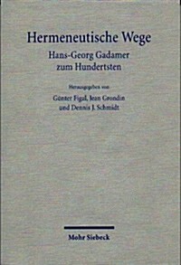 Hermeneutische Wege: Hans-Georg Gadamer Zum Hundertsten (Paperback)