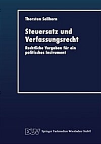 Steuersatz Und Verfassungsrecht: Rechtliche Vorgaben F? Ein Politisches Instrument (Paperback, 1998)