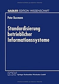 Standardisierung Betrieblicher Informationssysteme (Paperback)