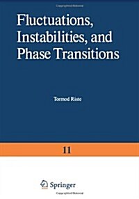 Fluctuations, Instabilities, and Phase Transitions (Paperback, Softcover Repri)