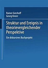Struktur Und Ereignis in Theorievergleichender Perspektive (Paperback)