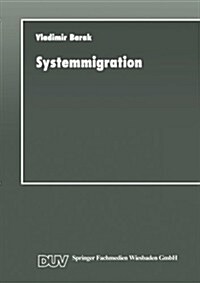 Systemmigration: Strategien F? Die Informatik (Paperback, 1997)