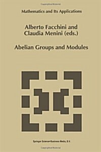 Abelian Groups and Modules: Proceedings of the Padova Conference, Padova, Italy, June 23-July 1, 1994 (Paperback, Softcover Repri)