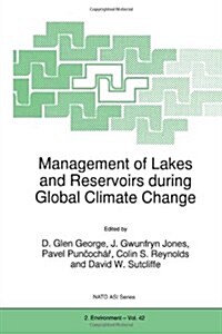 Management of Lakes and Reservoirs During Global Climate Change (Paperback, Softcover Repri)