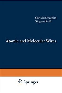 Atomic and Molecular Wires (Paperback, Softcover Repri)