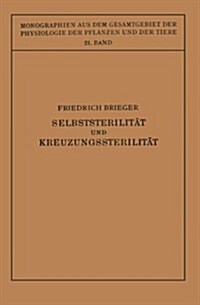 Selbststerilit? Und Kreuzungssterilit? Im Pflanzenreich Und Tierreich (Paperback, 1930)