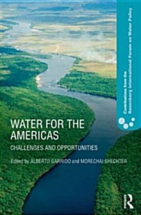 Water for the Americas : Challenges and Opportunities (Hardcover)
