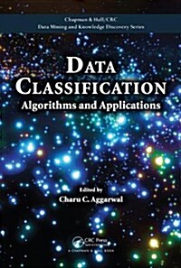 Data Classification: Algorithms and Applications (Hardcover)