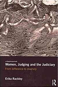Women, Judging and the Judiciary : From Difference to Diversity (Paperback)