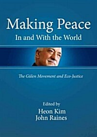 Making Peace in and with the World : The Geulen Movement and Eco-Justice (Hardcover)