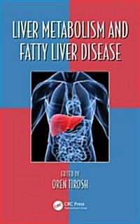 Liver Metabolism and Fatty Liver Disease (Hardcover)