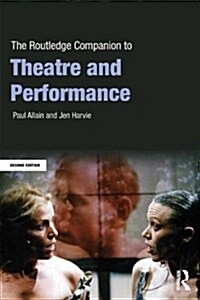 The Routledge Companion to Theatre and Performance (Paperback, 2 ed)