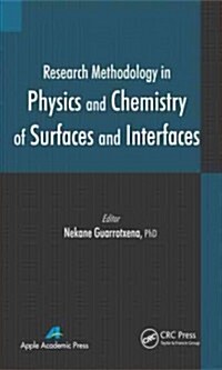 Research Methodology in Physics and Chemistry of Surfaces and Interfaces (Hardcover)