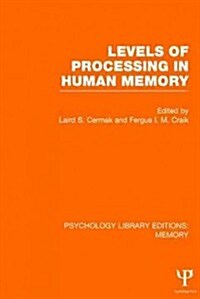 Levels of Processing in Human Memory (PLE: Memory) (Hardcover)