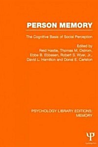 Person Memory (PLE: Memory) : The Cognitive Basis of Social Perception (Hardcover)