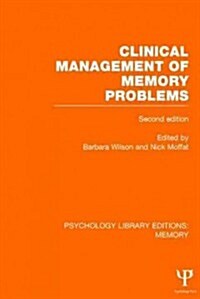 Clinical Management of Memory Problems (2nd Edn) (PLE: Memory) (Hardcover)