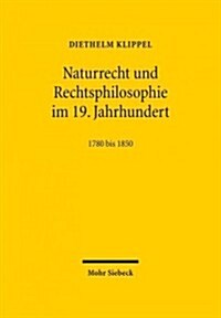 Naturrecht Und Rechtsphilosophie Im 19. Jahrhundert: Eine Bibliographie. 1780 Bis 1850 (Hardcover)