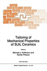 Tailoring of Mechanical Properties of Si3n4 Ceramics (Paperback, Softcover Repri)