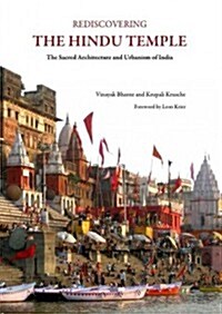 Rediscovering the Hindu Temple : The Sacred Architecture and Urbanism of India (Paperback, Unabridged ed)