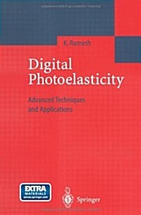 Digital Photoelasticity: Advanced Techniques and Applications (Paperback, Softcover Repri)