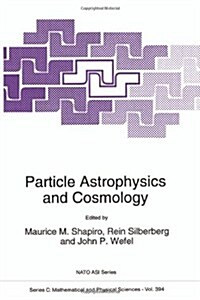 Particle Astrophysics and Cosmology (Paperback, Softcover Repri)