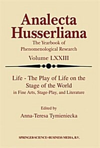 Life the Play of Life on the Stage of the World in Fine Arts, Stage-play, and Literature (Paperback)