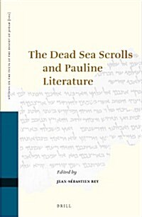 The Dead Sea Scrolls and Pauline Literature (Hardcover)